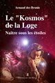 Le « Kosmos » de la loge - Naître sous les étoiles