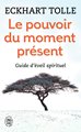 pouvoir du moment présent (Le)