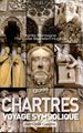 Guide : Chartres voyage symbolique
