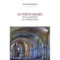 La voûte sacrée, de la maîtrise à la perfection