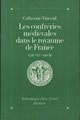 Les Confréries médiévales dans le Royaume de France (13 au 15èmes siècles)