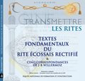 Transmettre #4 : les rites - Textes fondamentaux du Rite Écossais rectifié