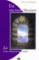 Une voie pour l'Occident. La Franc-Maçonnerie à venir