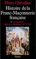 Histoire de la Franc-Maçonnerie française Tome 3