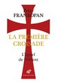 Première Croisade (La) - L'appel de l'Orient