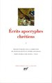 Ecrits apocryphes chrétiens - Tome I