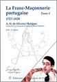 La franc-maçonnerie portugaise - 1727-1820 TOME 1