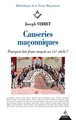 Causeries maçonniques - comment être franc-maçon au XXIème siecle