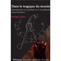 Dans le tragique du monde - Introduction à la pensée et à la méthode maçonnique