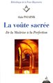 La voûte sacrée, de la maîtrise à la perfection