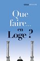 Que faire... en loge ?