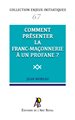 Enjeux #67 : Comment présenter la Franc-Maçonnerie à un profane ?