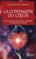 La contagion du coeur, Une enquête entre science, sagesses et expériences vécues