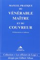 Manuel Pratique du Vénérable Maître et du Couvreur