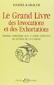 Grand livre des invocations et des exhortations (Pières adressées aux 72 anges servants ou bénis de la cabale)