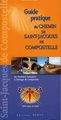 Guide pratique du chemin de St-Jacques de Compostelle