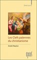 clefs païennes du christianisme (Les)