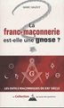 Franc-maçonnerie est elle une gnose ?