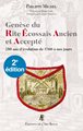 Genèse du Rite Écossais Ancien et Accepté - 2e édition corrigée et enrichie