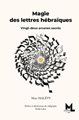 MAGIE DES LETTRES HÉBRAÏQUES