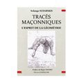Tracés maçonniques: l'esprit de la géométrie