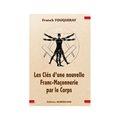 CLÉS D’UNE NOUVELLE FRANC-MAÇONNERIE PAR LE CORPS (LES)
