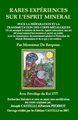 Rares expériences sur l'esprit minéral