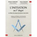 INITIATION AU PREMIER DEGRÉ DU RITE ECOSSAIS ANCIEN ET ACCEPTÉ