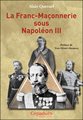 Franc-Maçonnerie sous Napoléon III (La)