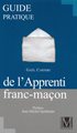 Guide pratique de l'apprenti franc-maçon