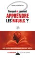 POURQUOI ET COMMENT APPRENDRE LES RITUELS ?