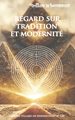Cahiers Villard de Honnecourt n° 130 - Regard sur... Tradition et modernité