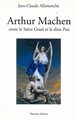 Arthur Machen entre le Saint Graal et le dieu Pan