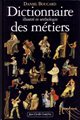 Dictionnaire illustré et anthologie des métiers