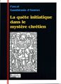 La quête initiatique dans le mystère chrétien