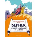 Sépher - L'épopée millénaire de la Bible