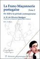 La franc-maçonnerie portugaise - 1820-2018 TOME 2