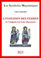 L'initiation des femmes de l'Antiquité à la franc-maçonnerie - LSM N° 70