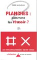 PLANCHES : comment les réussir ?