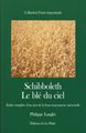Schibboleth le blé du ciel