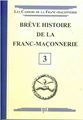 Brève Histoire de la Franc-Maçonnerie - CFM N°3