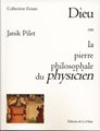 Dieu ou la pierre philosophale du physicien