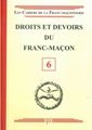 Droits et devoirs du Franc-Maçon - CFM N°6