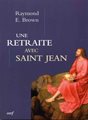 Une retraite avec Saint-Jean