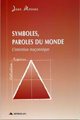 Symboles, paroles du monde