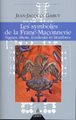 Les Symboles de la Franc-Maçonnerie - Signes, mots, couleurs et nombres