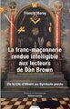 La Franc-maçonnerie rendue intelligible aux lecteurs de Dan Brown