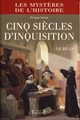 Cinq siècles d'inquisition