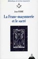 La Franc-maçonnerie et le sacré