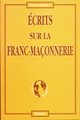 Ecrits sur la franc-maçonnerie